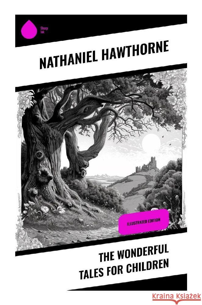 The Wonderful Tales for Children Hawthorne, Nathaniel 9788028357023