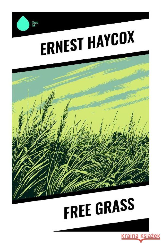 Free Grass Haycox, Ernest 9788028357047