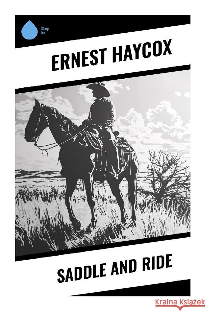 Saddle and Ride Haycox, Ernest 9788028357511