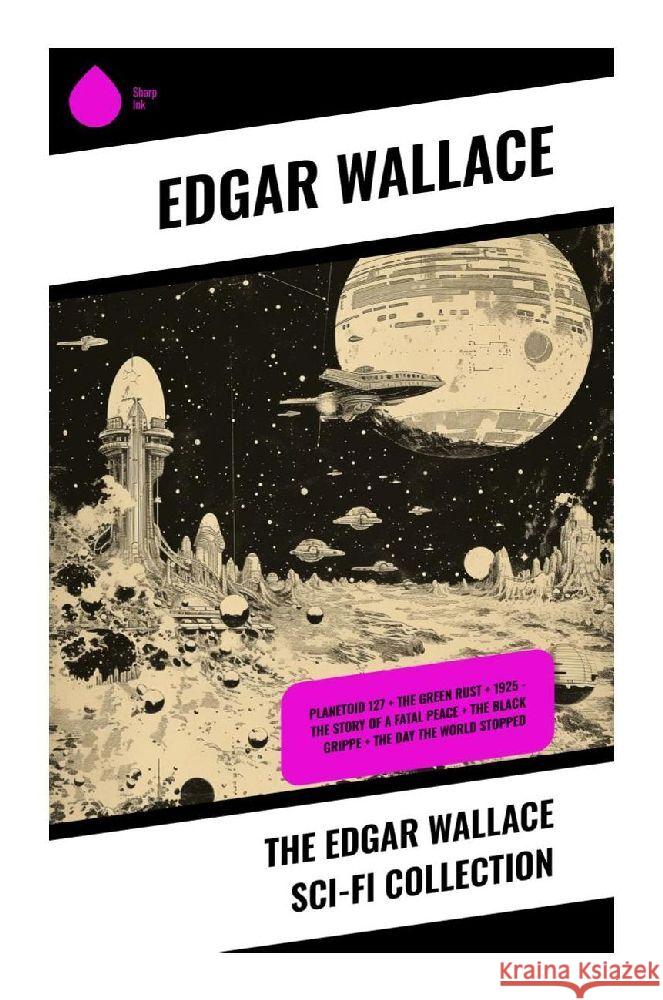 The Edgar Wallace Sci-Fi Collection Wallace, Edgar 9788028357573 Sharp Ink