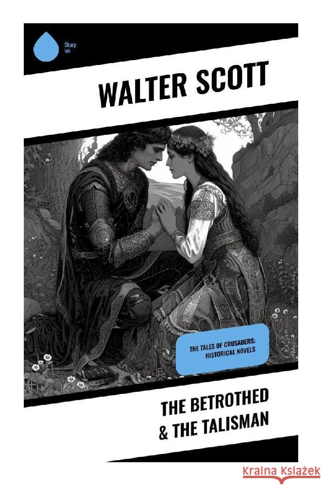 The Betrothed & The Talisman Scott, Walter 9788028357641 Sharp Ink