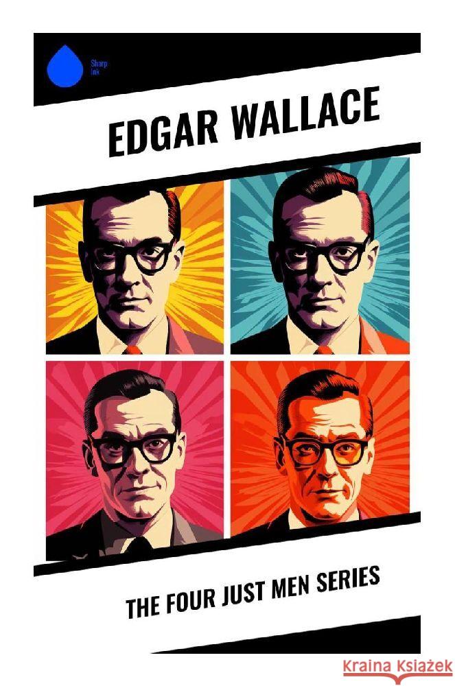 The Four Just Men Series Wallace, Edgar 9788028357726 Sharp Ink