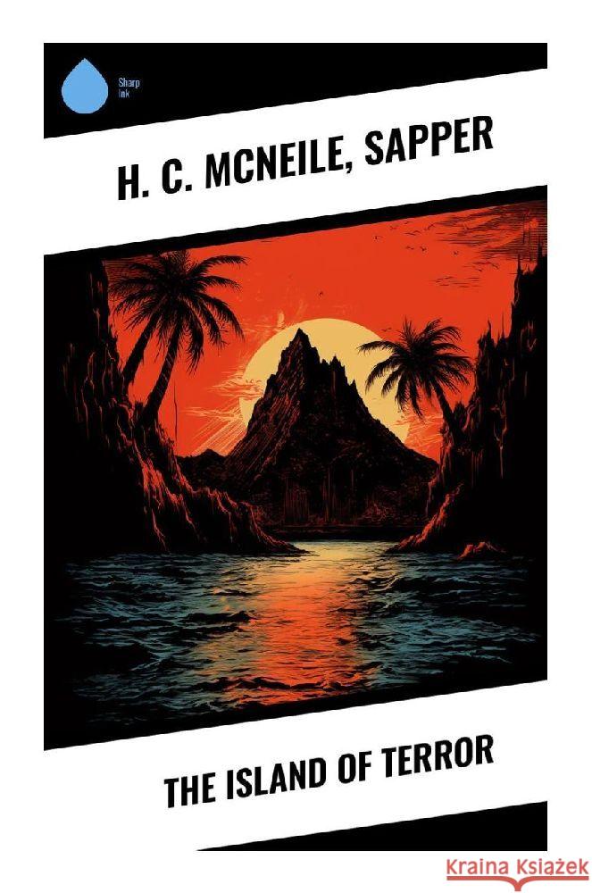 The Island of Terror McNeile, H. C., Sapper 9788028358051 Sharp Ink