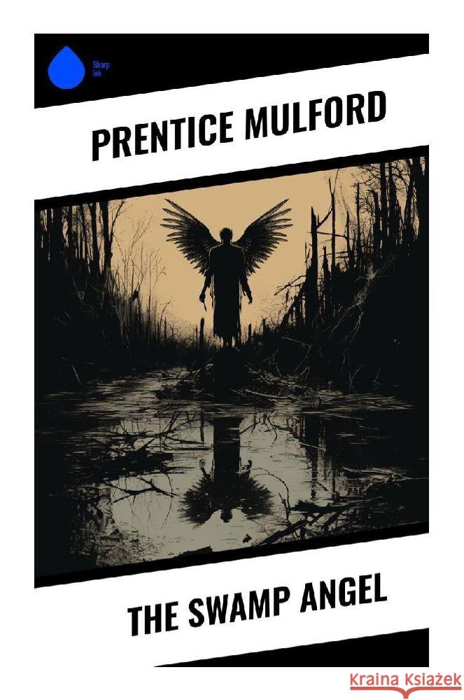 The Swamp Angel Mulford, Prentice 9788028358136