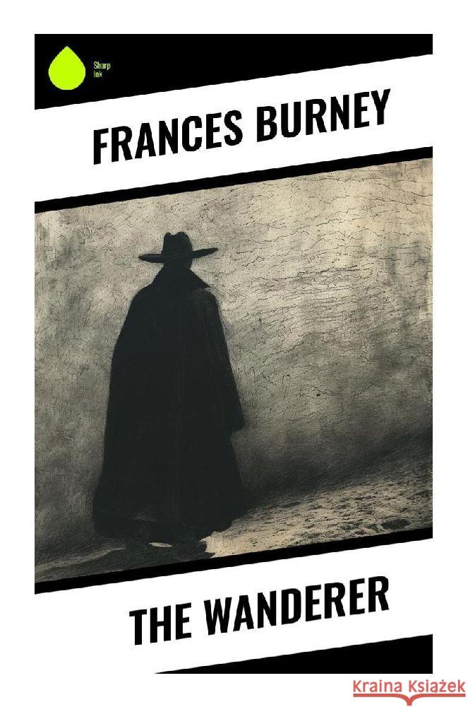 The Wanderer Burney, Frances 9788028358778 Sharp Ink