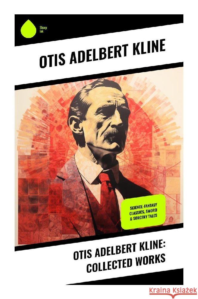 Otis Adelbert Kline: Collected Works Kline, Otis Adelbert 9788028358808