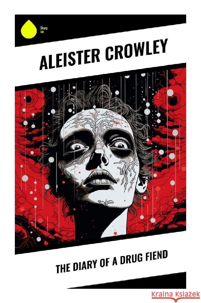 The Diary of a Drug Fiend Crowley, Aleister 9788028358860 Sharp Ink