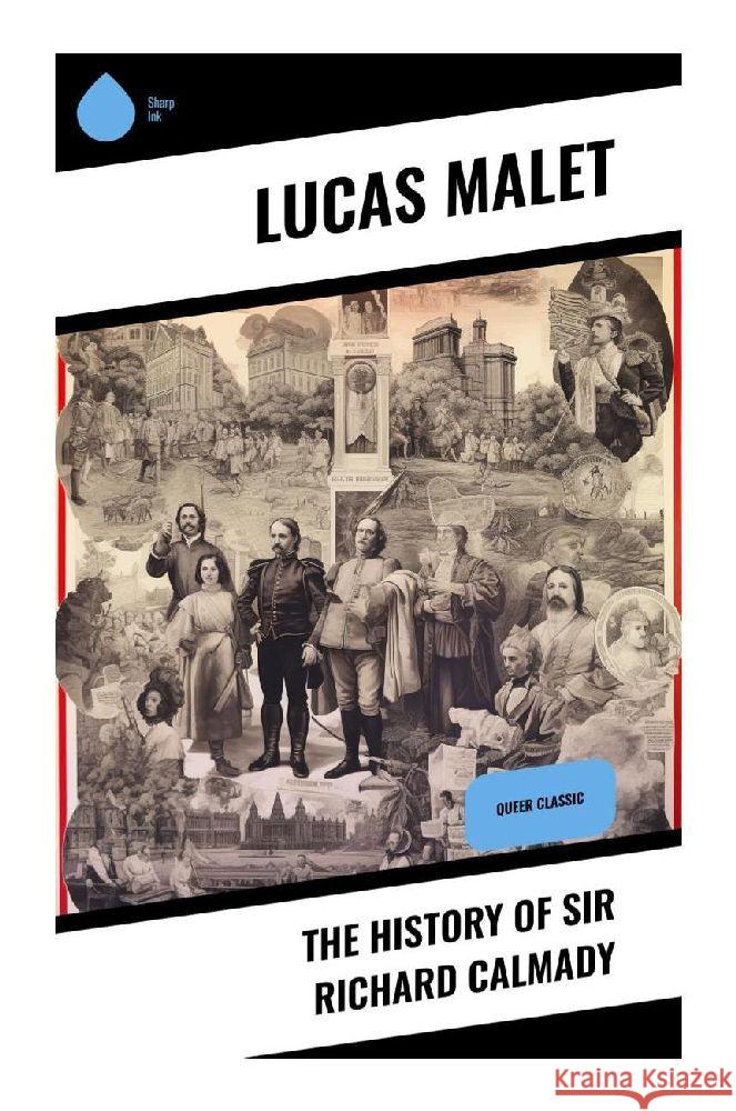 The History of Sir Richard Calmady Malet, Lucas 9788028359041