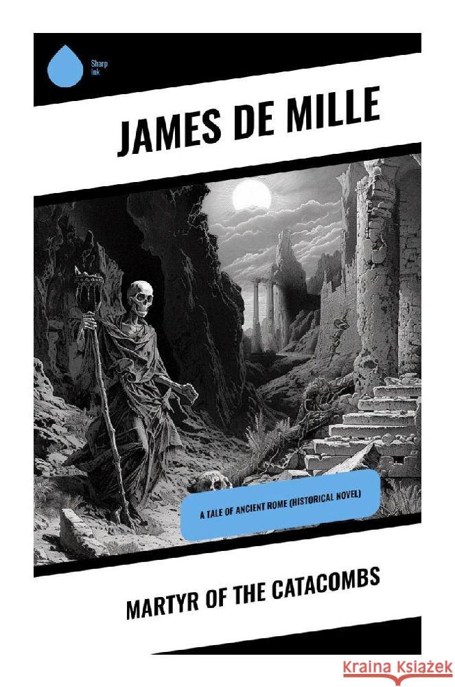 Martyr of the Catacombs De Mille, James 9788028359171