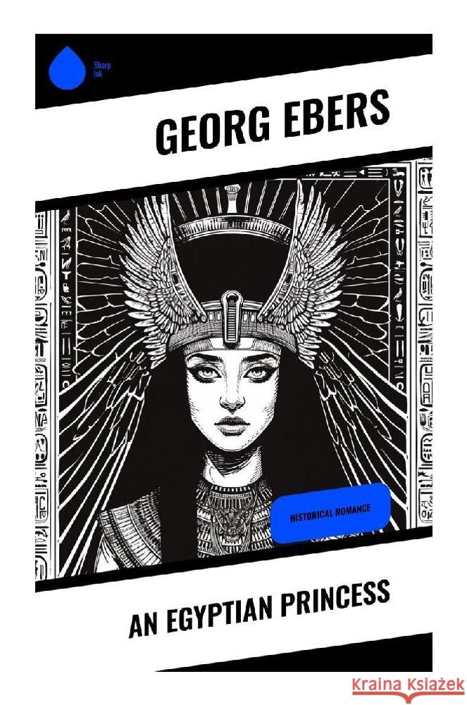 An Egyptian Princess Ebers, Georg 9788028359836 Sharp Ink