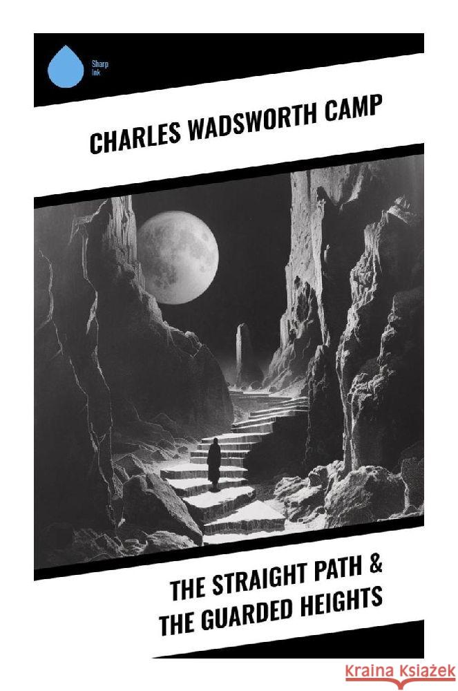 The Straight Path & The Guarded Heights Camp, Charles Wadsworth 9788028359881