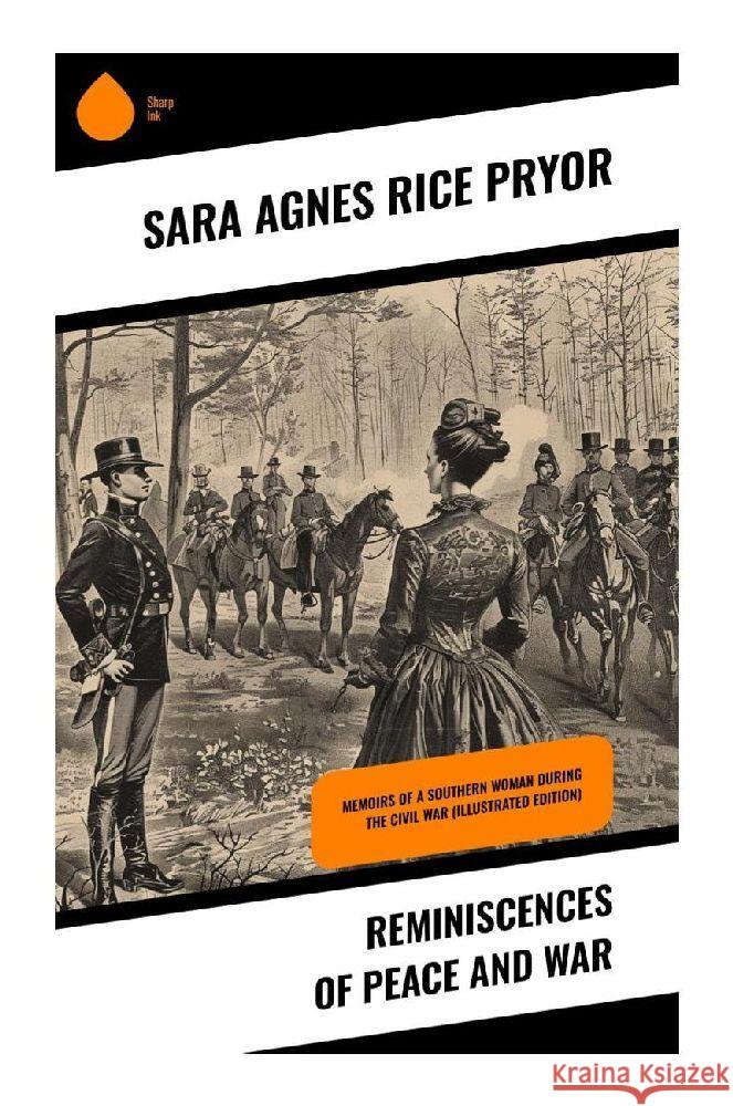 Reminiscences of Peace and War Pryor, Sara Agnes Rice 9788028370374