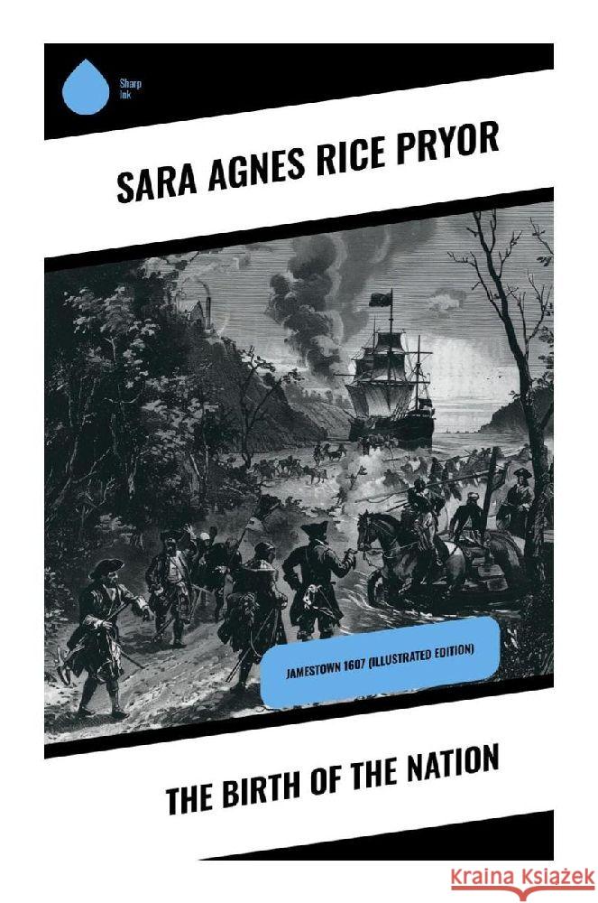 The Birth of the Nation Pryor, Sara Agnes Rice 9788028370381