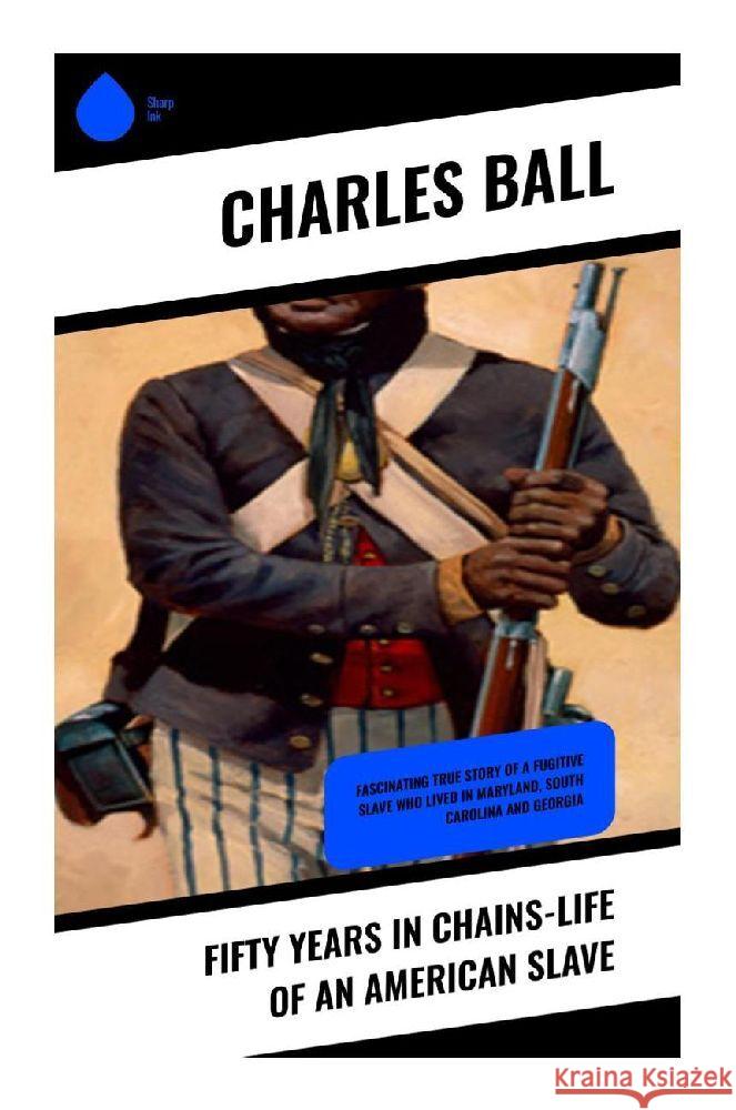 Fifty Years in Chains-Life of an American Slave Ball, Charles 9788028370725