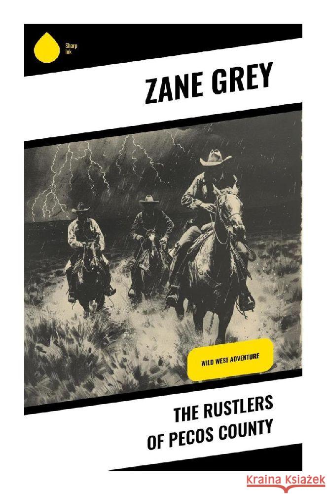 The Rustlers of Pecos County Grey, Zane 9788028371142 Sharp Ink