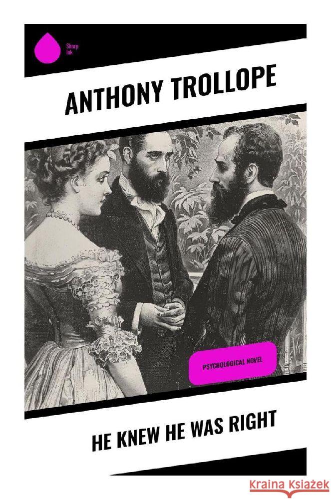 He Knew He Was Right Trollope, Anthony 9788028371203 Sharp Ink