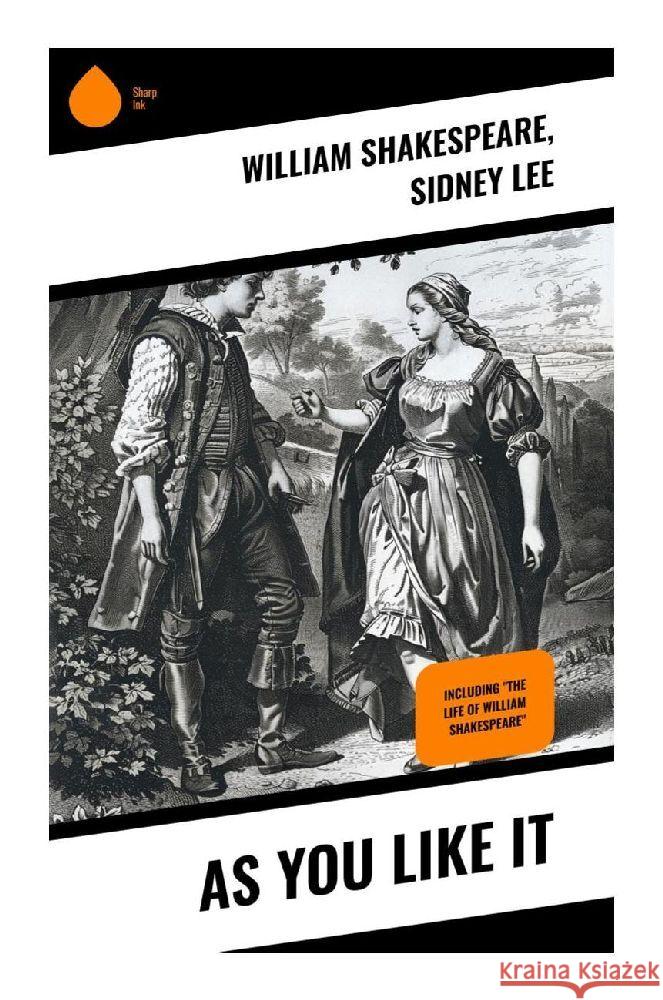 As You Like It Shakespeare, William, Lee, Sidney 9788028371234 Sharp Ink