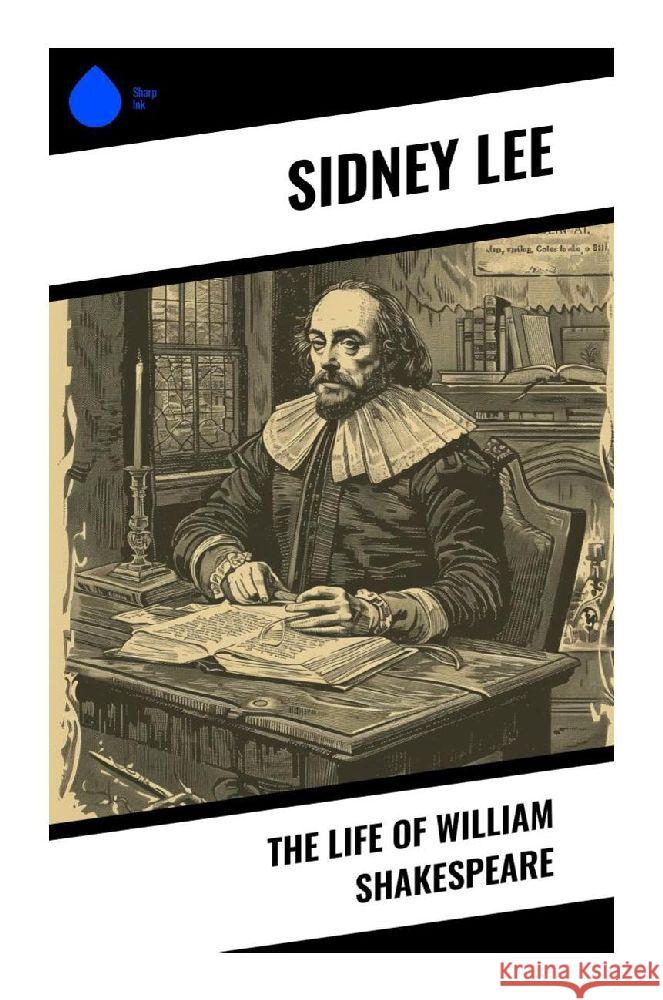 The Life of William Shakespeare Lee, Sidney 9788028371296