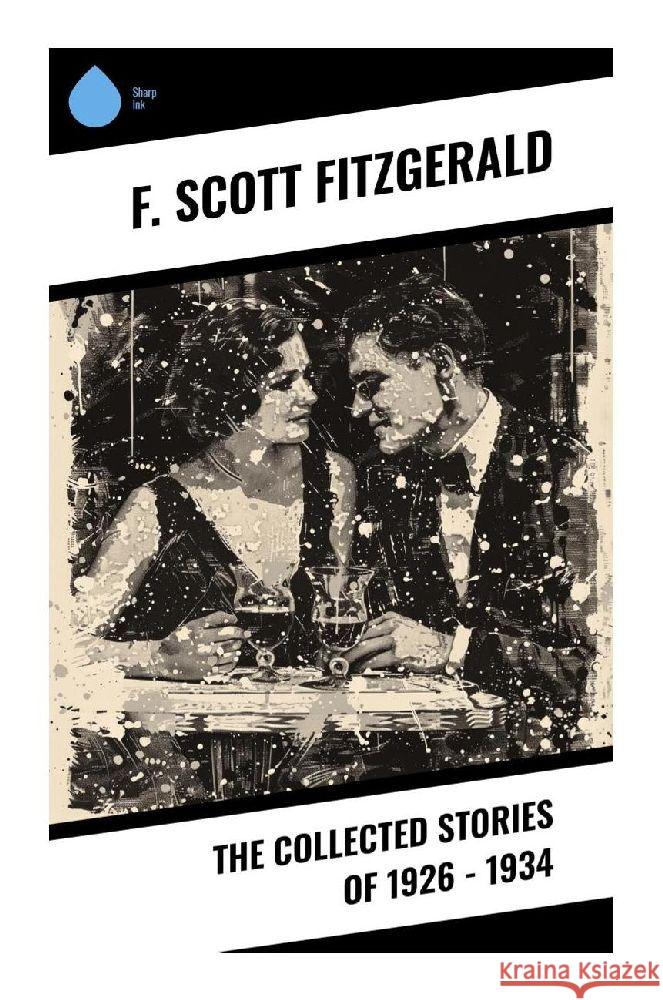 The Collected Stories of 1926 - 1934 Fitzgerald, F. Scott 9788028371371