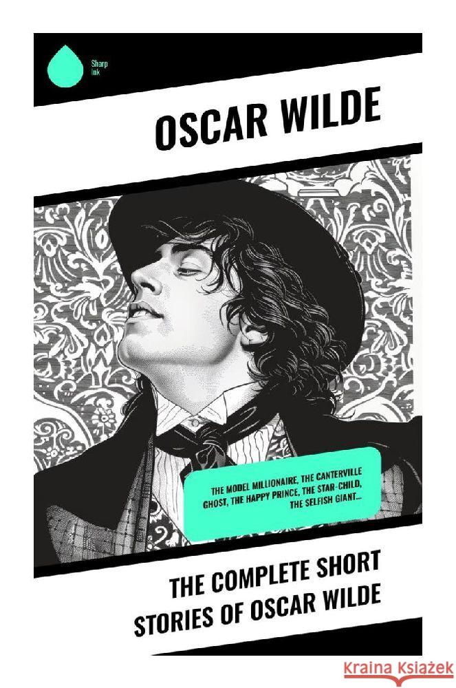 The Complete Short Stories of Oscar Wilde Wilde, Oscar 9788028371517 Sharp Ink