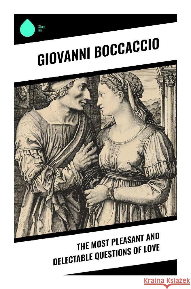 The Most Pleasant and Delectable Questions of Love Boccaccio, Giovanni 9788028371937