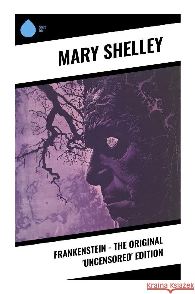 Frankenstein - The Original 'Uncensored' Edition Shelley, Mary 9788028371951 Sharp Ink