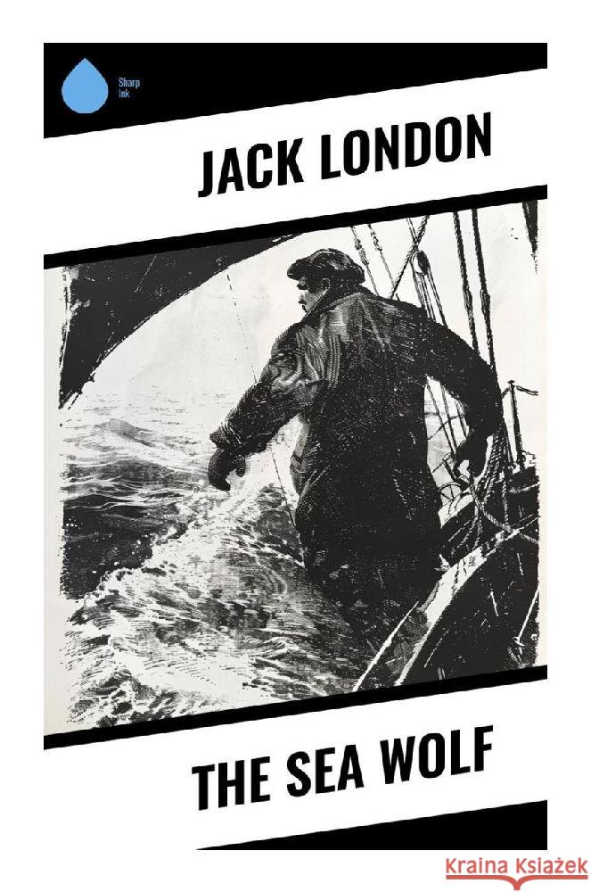 The Sea Wolf London, Jack 9788028372071 Sharp Ink