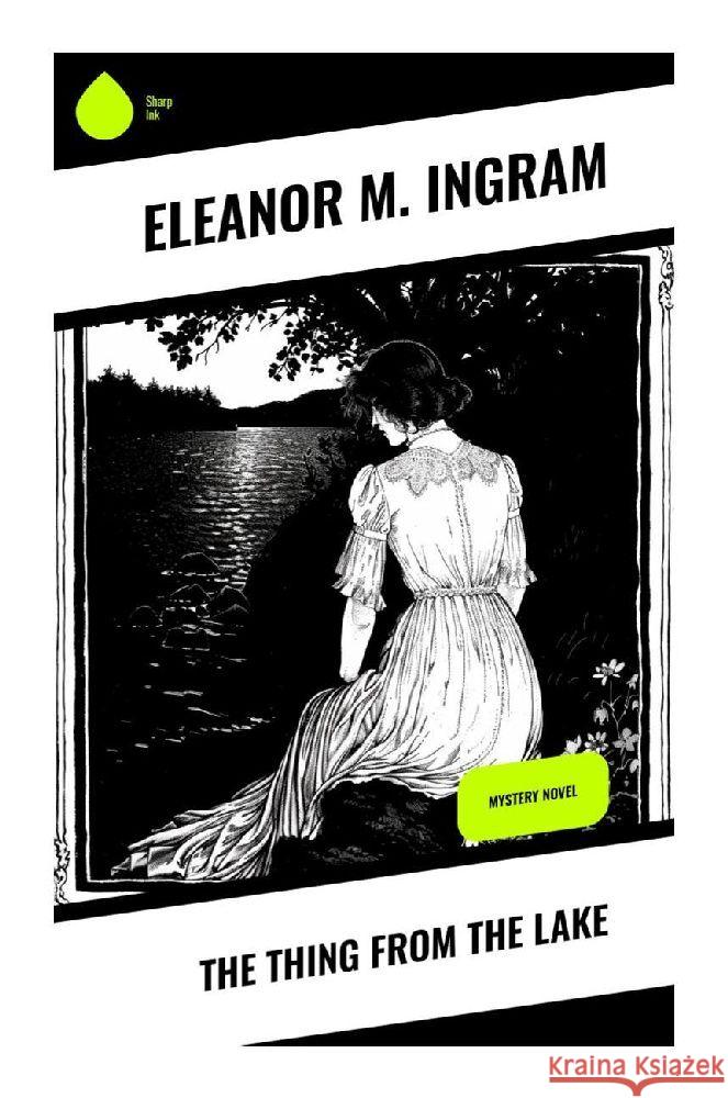 The Thing from the Lake Ingram, Eleanor M. 9788028372378