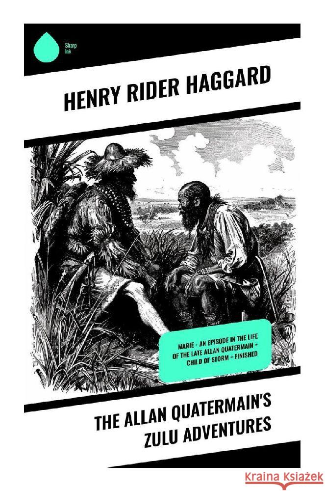 The Allan Quatermain's Zulu Adventures Haggard, Henry Rider 9788028372507 Sharp Ink