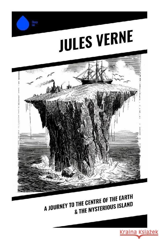 A Journey to the Centre of the Earth & The Mysterious Island Verne, Jules 9788028372606 Sharp Ink