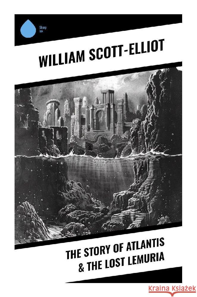 The Story of Atlantis & The Lost Lemuria Scott-Elliot, William 9788028372811 Sharp Ink