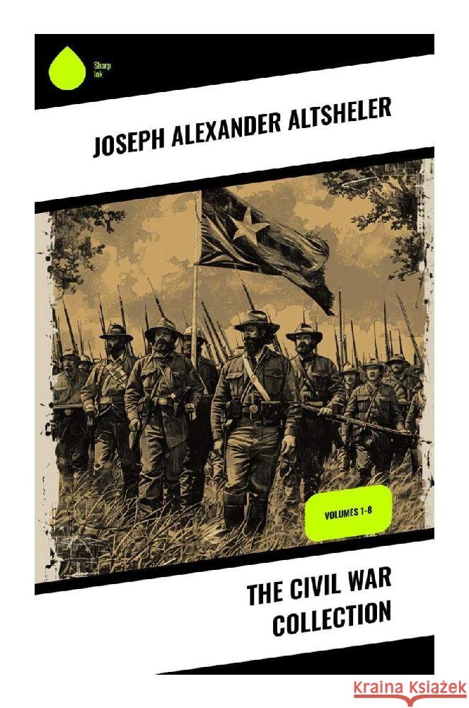 The Civil War Collection Altsheler, Joseph Alexander 9788028372958