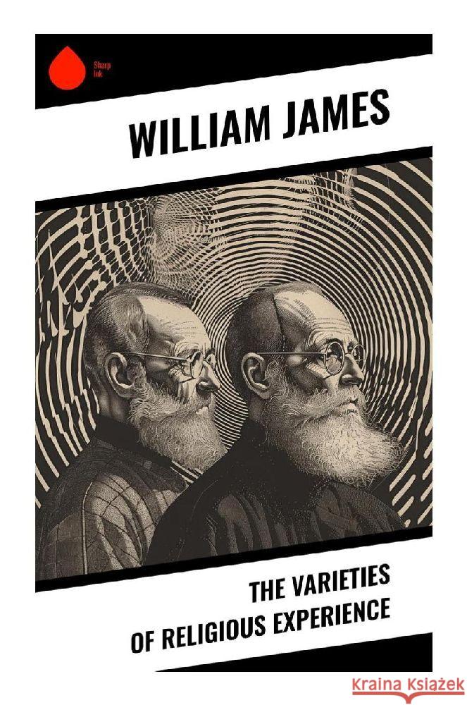 The Varieties of Religious Experience James, William 9788028373269