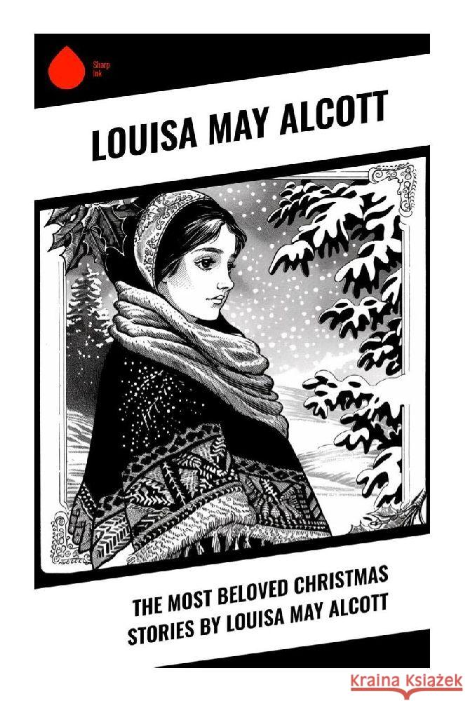 The Most Beloved Christmas Stories by Louisa May Alcott Alcott, Louisa May 9788028373429 Sharp Ink