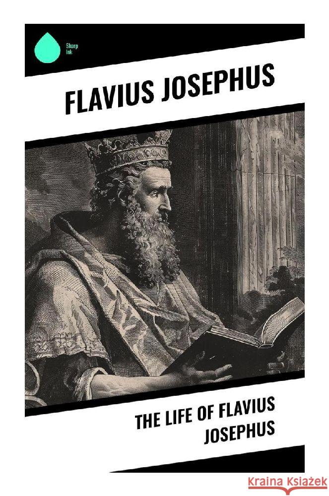 The Life of Flavius Josephus Josephus, Flavius 9788028373597 Sharp Ink