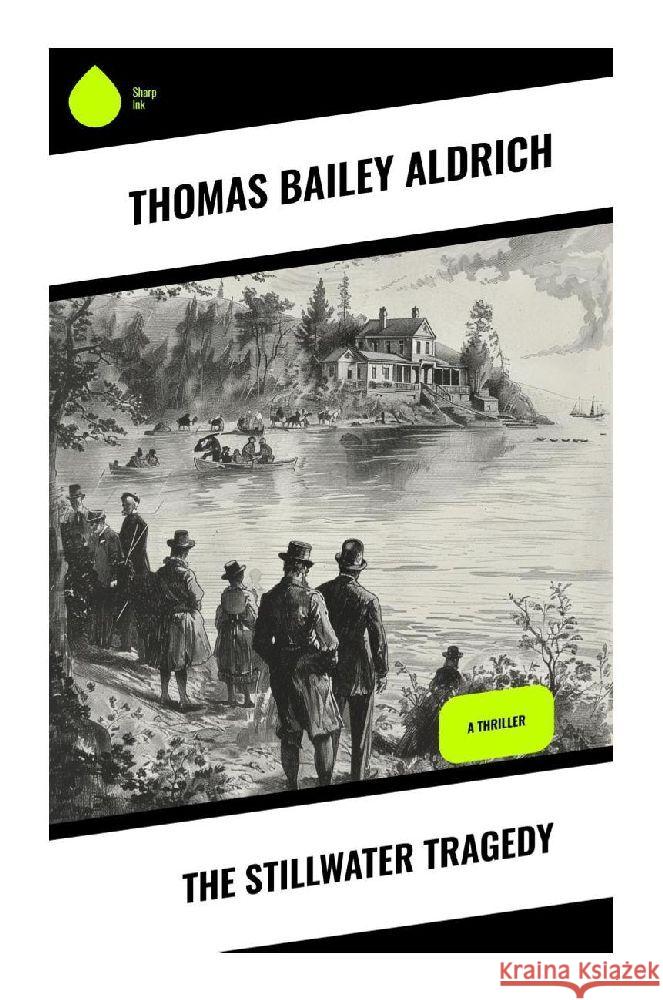 The Stillwater Tragedy Aldrich, Thomas Bailey 9788028373658