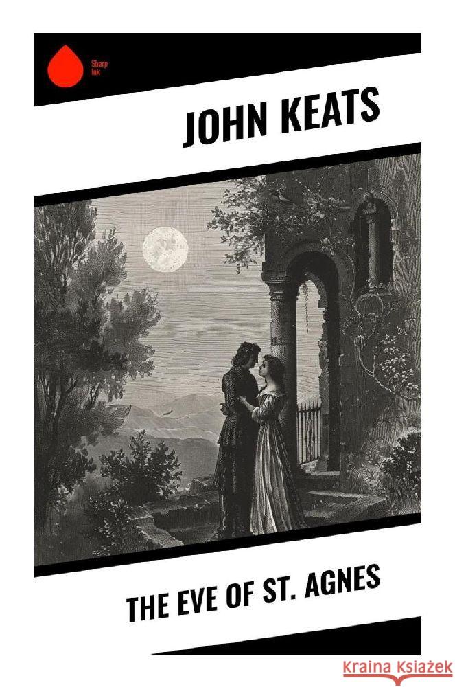 The Eve of St. Agnes Keats, John 9788028374259