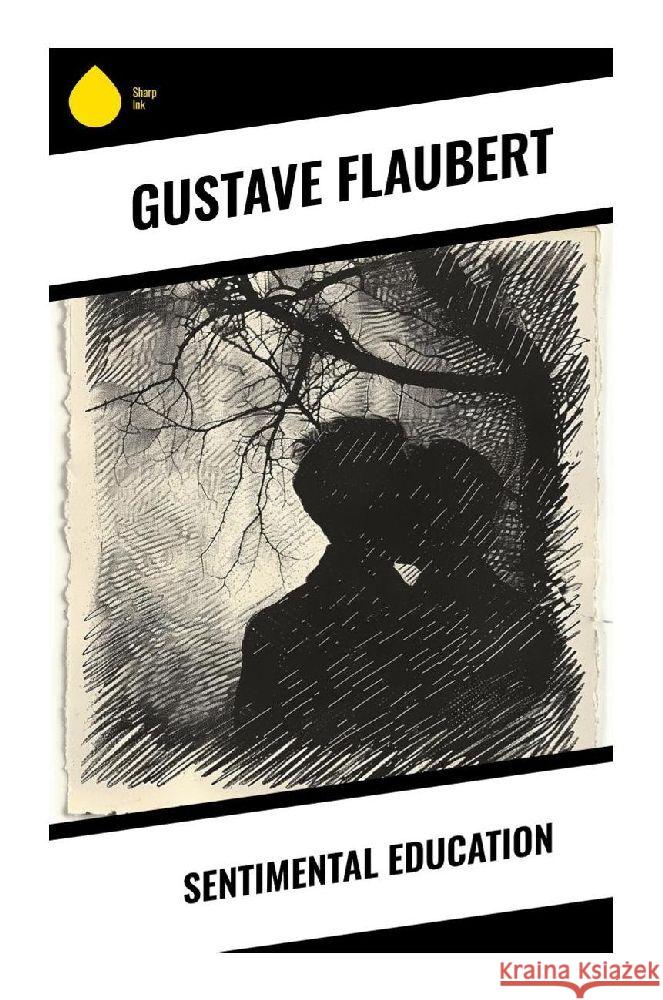 Sentimental Education Flaubert, Gustave 9788028374372