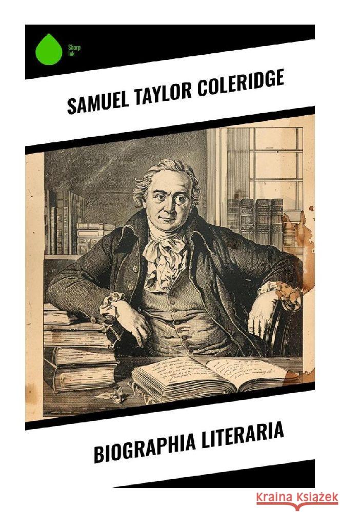 Biographia Literaria Coleridge, Samuel Taylor 9788028374785 Sharp Ink