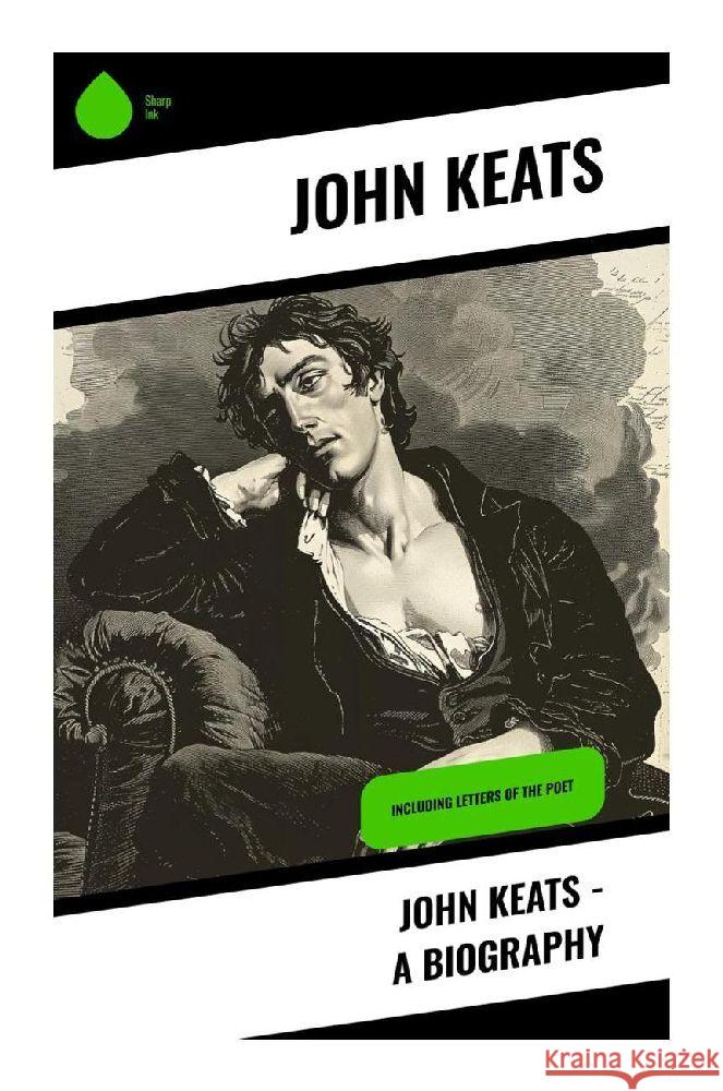 John Keats - A Biography Keats, John 9788028374815