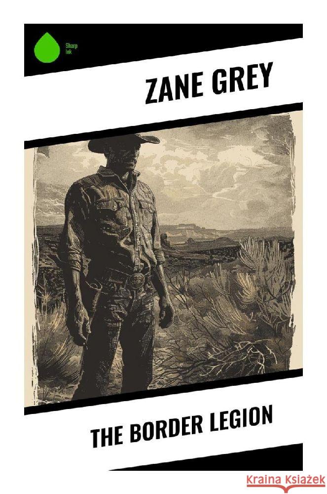 The Border Legion Grey, Zane 9788028374945 Sharp Ink