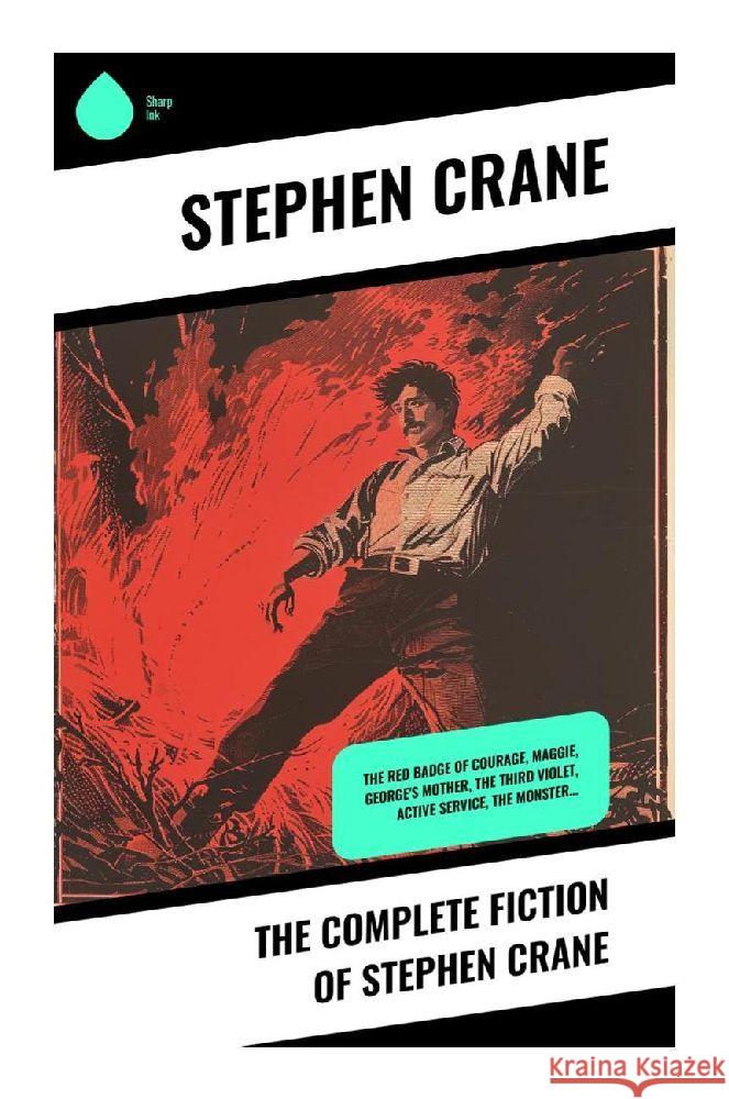 The Complete Fiction of Stephen Crane Crane, Stephen 9788028375287 Sharp Ink