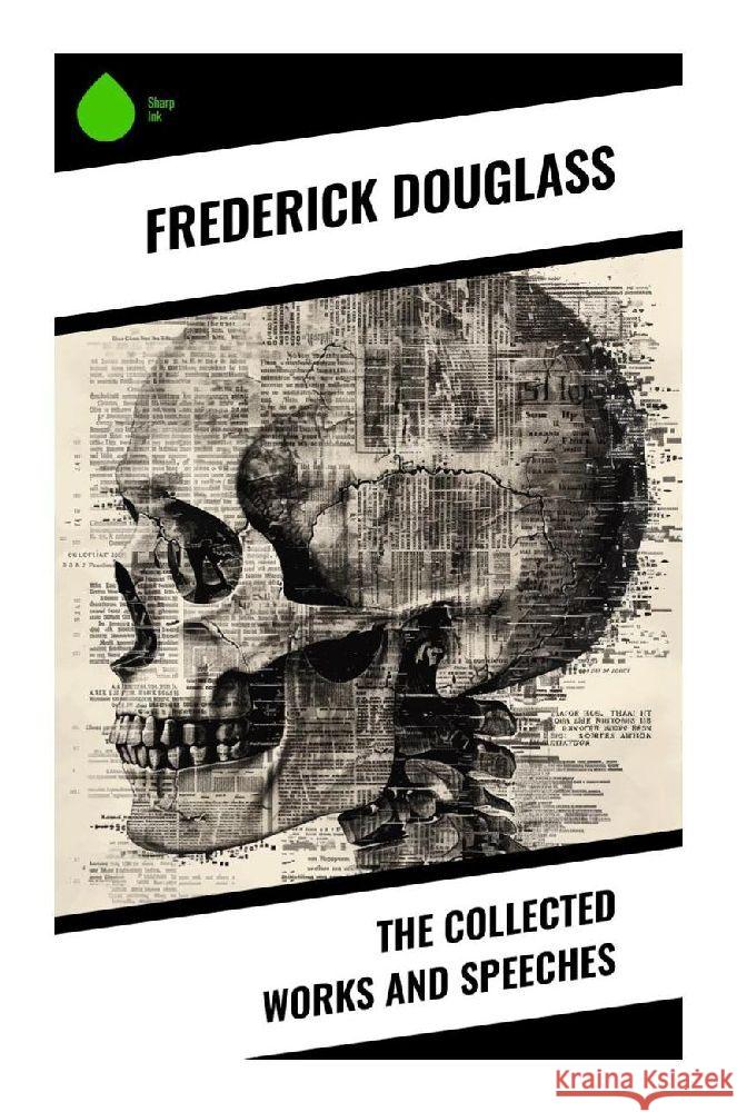 The Collected Works and Speeches Douglass, Frederick 9788028375355