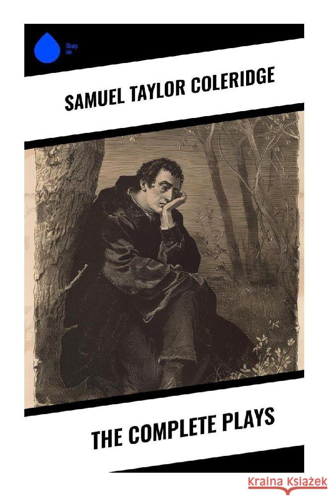 The Complete Plays Coleridge, Samuel Taylor 9788028375416 Sharp Ink