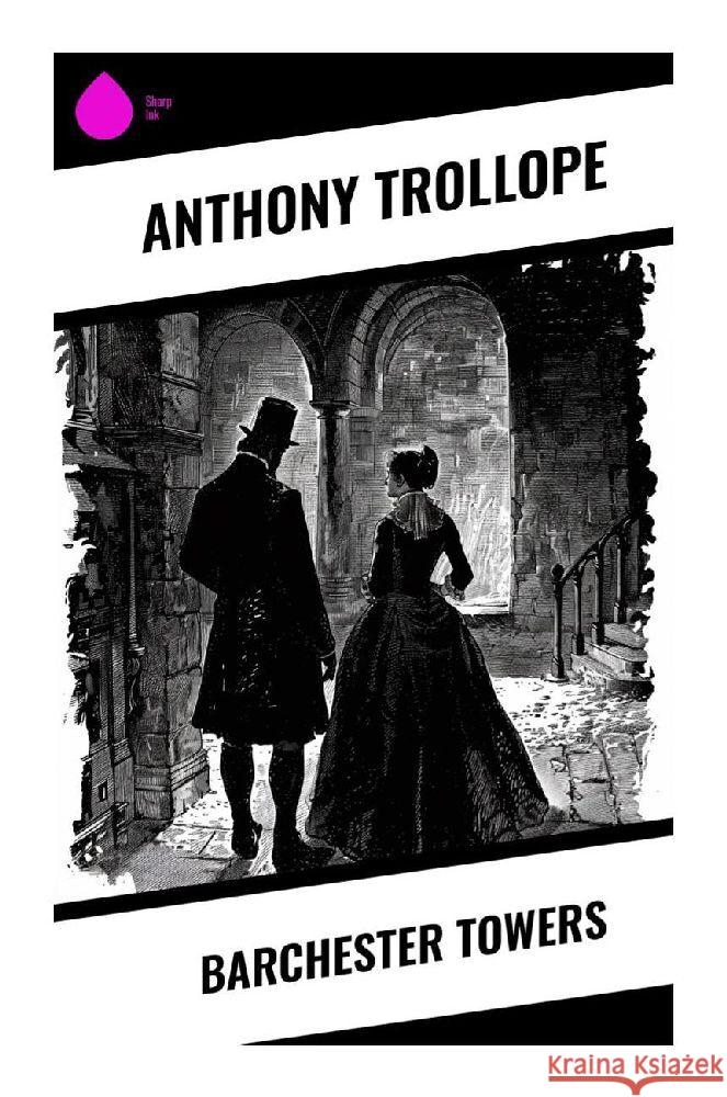 Barchester Towers Trollope, Anthony 9788028375423 Sharp Ink