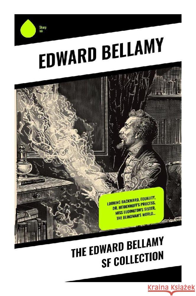 The Edward Bellamy SF Collection Bellamy, Edward 9788028375508