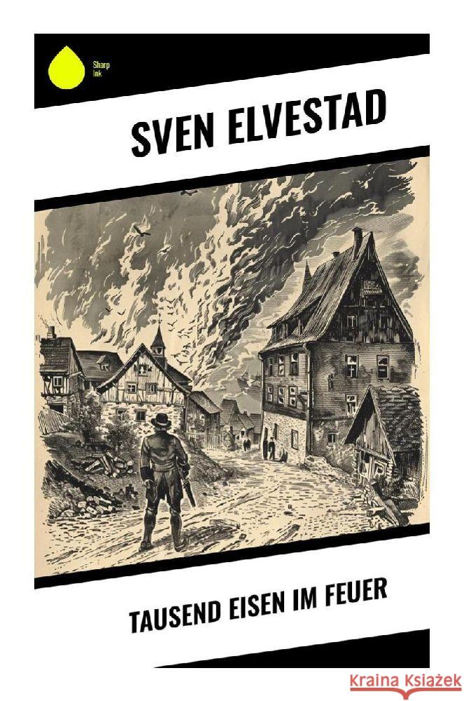 Tausend Eisen im Feuer Elvestad, Sven 9788028375560 Sharp Ink