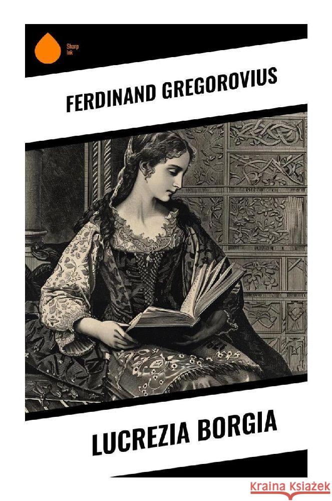 Lucrezia Borgia Gregorovius, Ferdinand 9788028375874