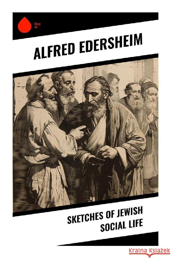 Sketches of Jewish Social Life Edersheim, Alfred 9788028375959