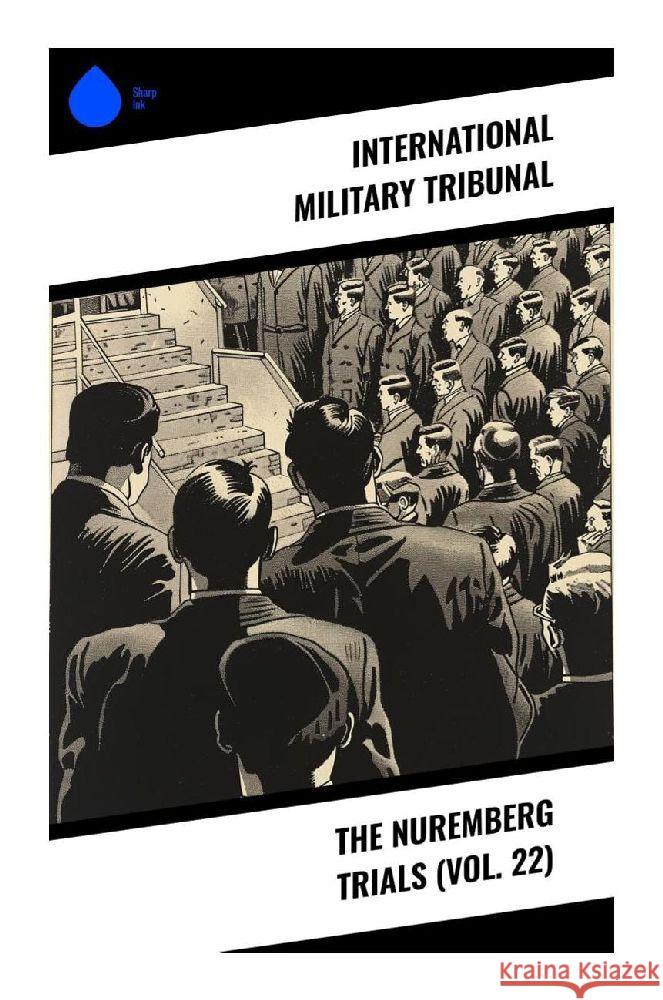 The Nuremberg Trials (Vol. 22) Tribunal, International Military 9788028376376